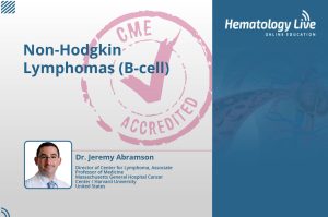 Non-Hodgkin Lymphomas (B-cell)​