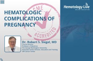 Hematologic Complications of Pregnancy