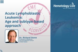 Acute Lymphoblastic Leukemia: ​  Age and subtype-based approach