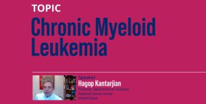 Chronic Myeloid Leukemia